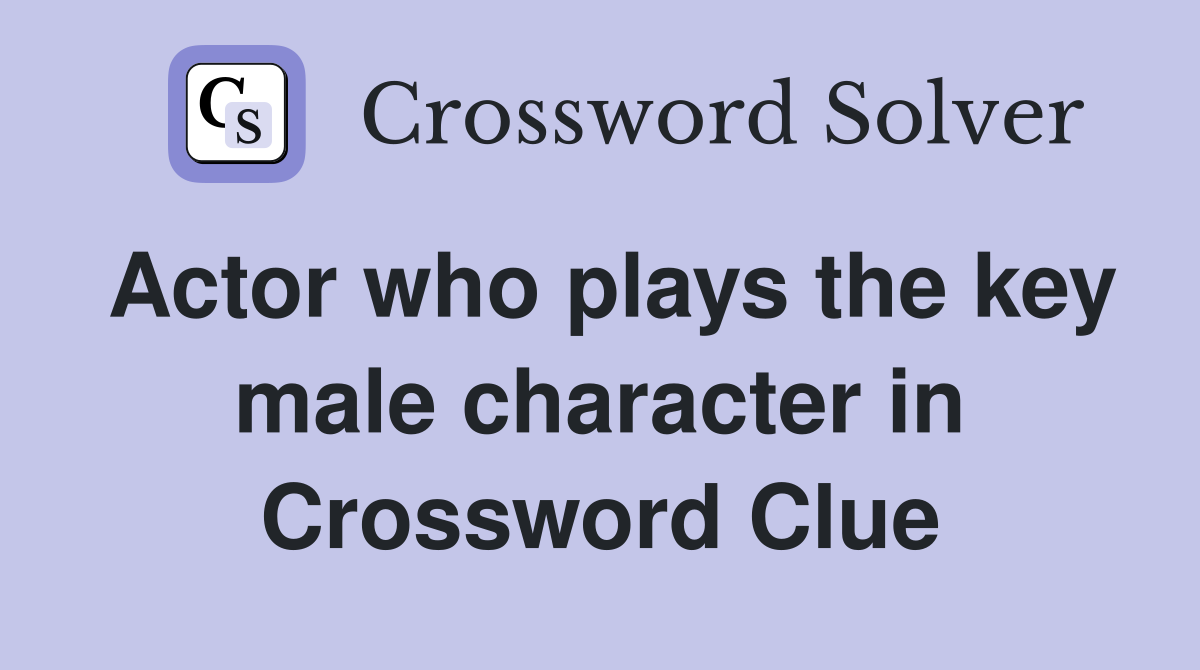 Actor who plays the key male character in "Gossip Girl": 2 wds ...